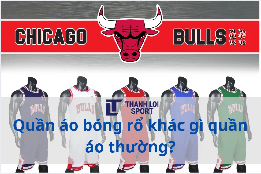 Quần áo bóng rổ khác gì quần áo thường?